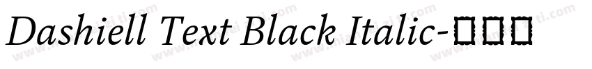 Dashiell Text Black Italic字体转换